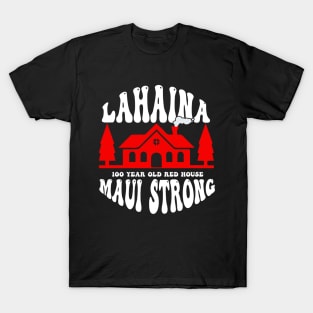 Red Lahaina House Pray for Maui Hawaii Strong T-Shirt